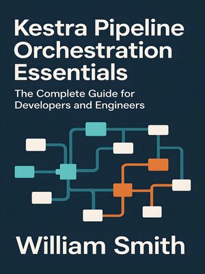 cover image of Kestra Pipeline Orchestration Essentials